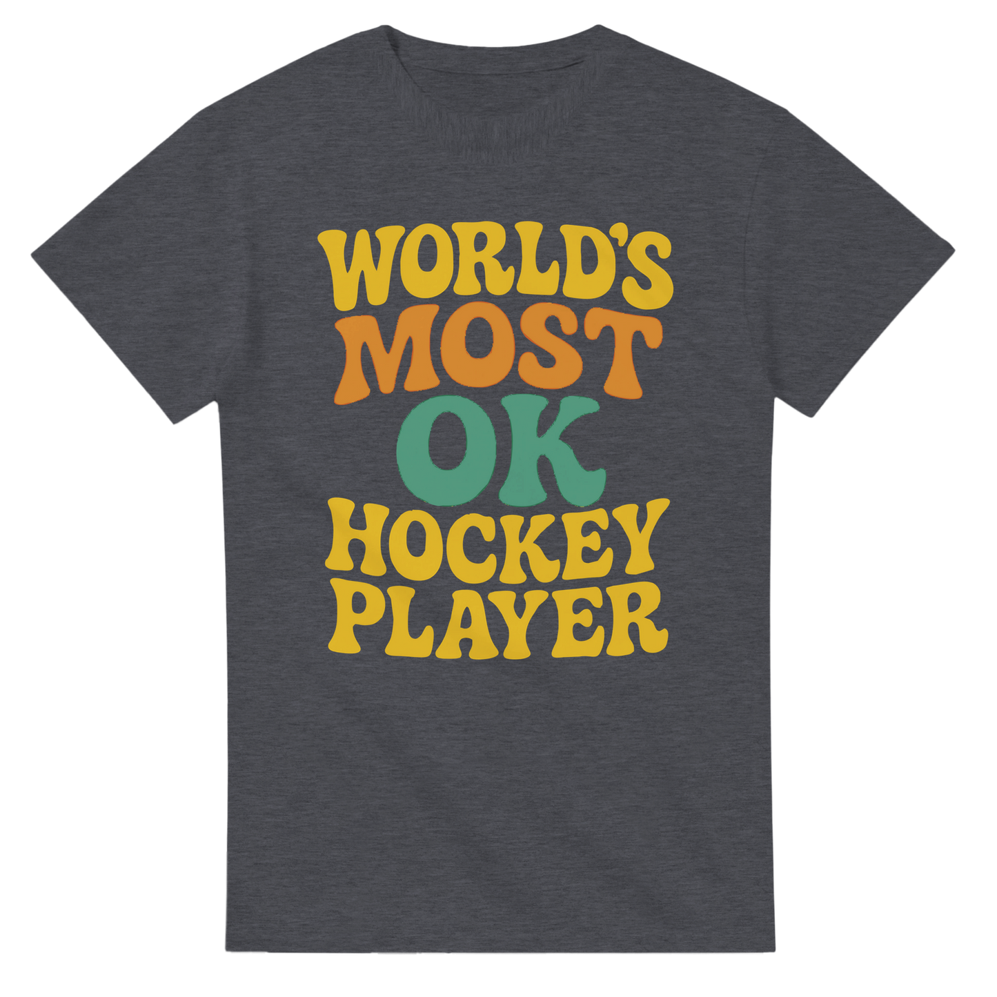 Funny T-shirt in dark Gray - World's Most OK Hockey Player 