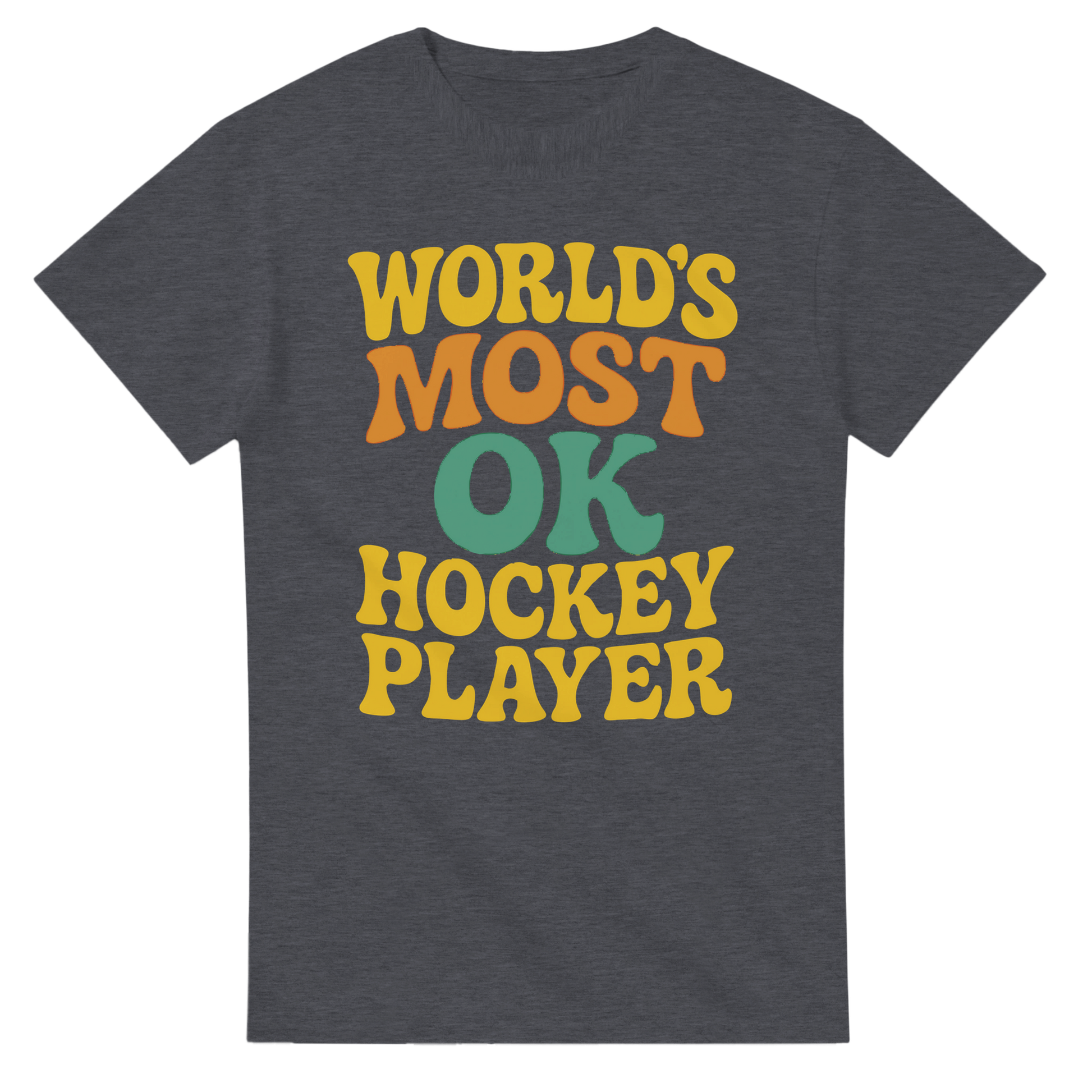 Funny T-shirt in dark Gray - World's Most OK Hockey Player 