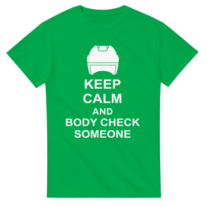 Funny T-shirt: Keep calm and body check someone in Green