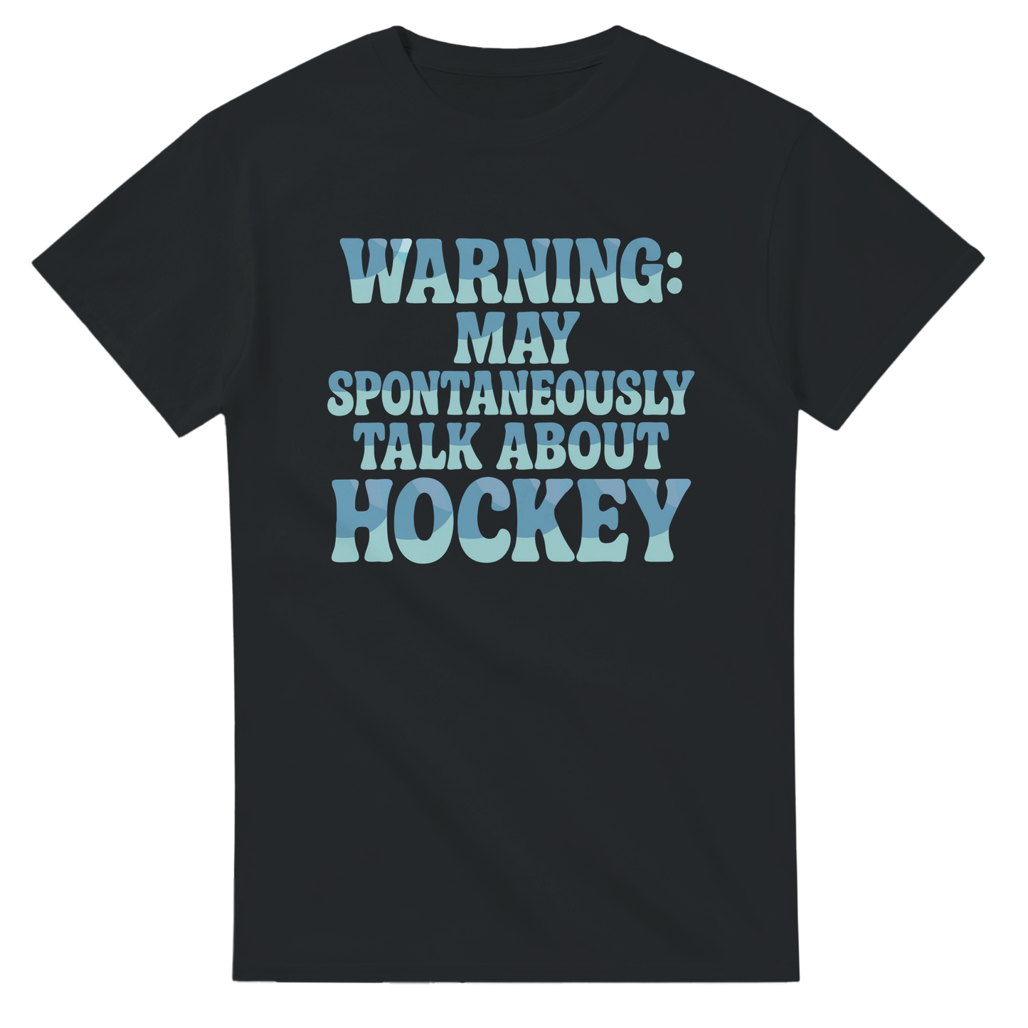 Funny Hockey T-shirt: "Warning, may spontaneously talk about hockey"