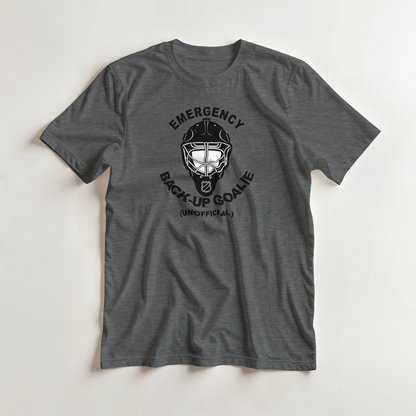 Emergency Back-Up Goalie T-Shirt – Unofficial Humorous Design